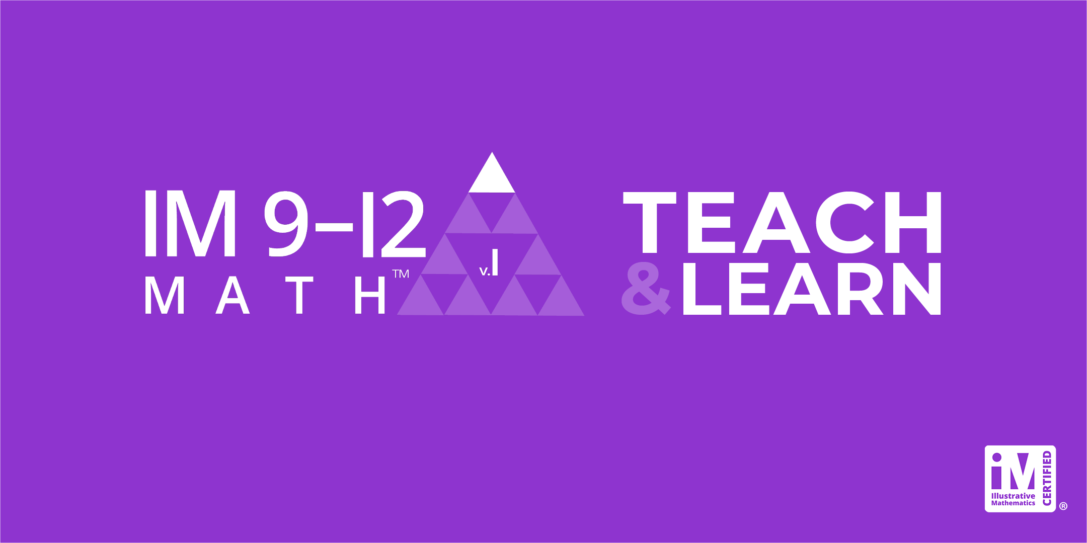 IM 9-12 Math: Teach & Learn